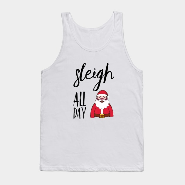 Sleigh All Day Tank Top by Sunshineisinmysoul